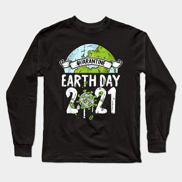 Quarantine Earth day 2021 Long Sleeve T-Shirt by sevalyilmazardal